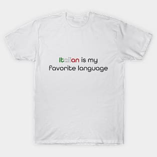 Italian is my Favorite Language T-Shirt